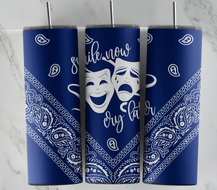 Smile Now Cry Later 20oz Tumbler (Blue)